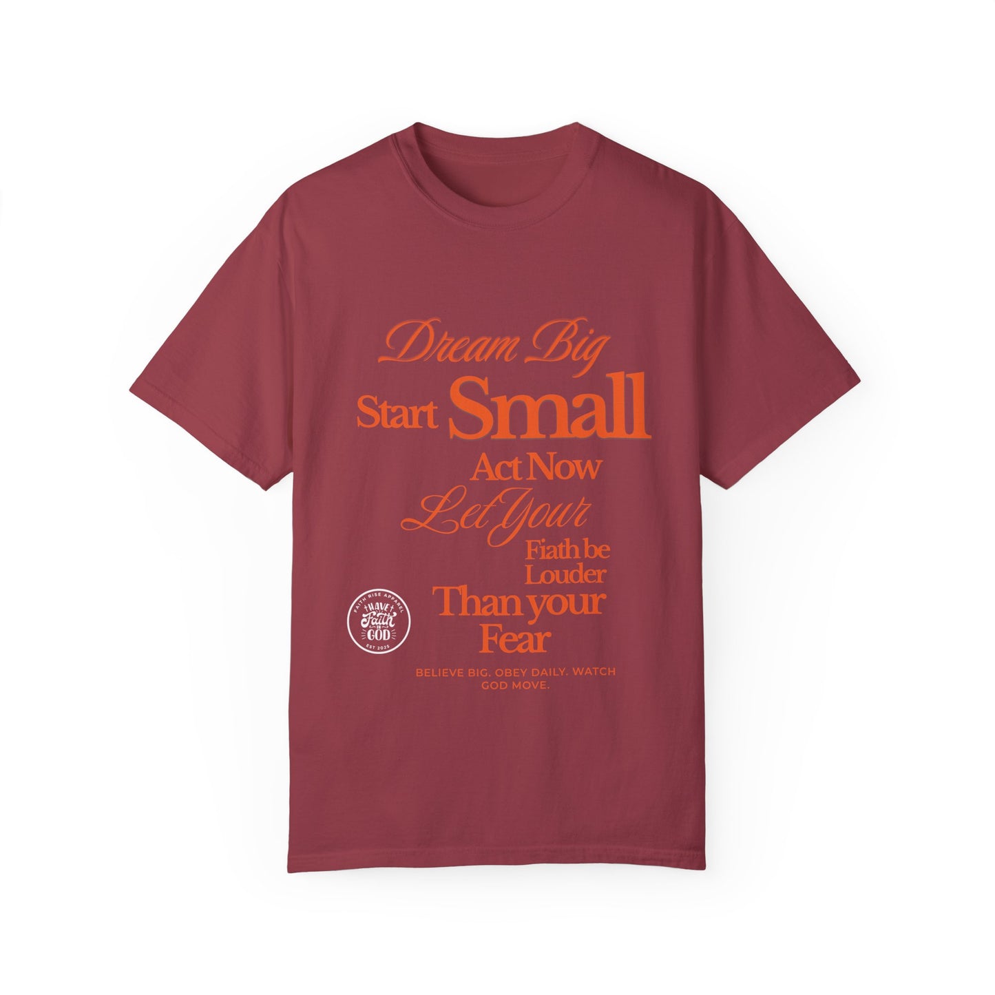 Comfort Colors "Dream Big, Start Small" Motivational Tee