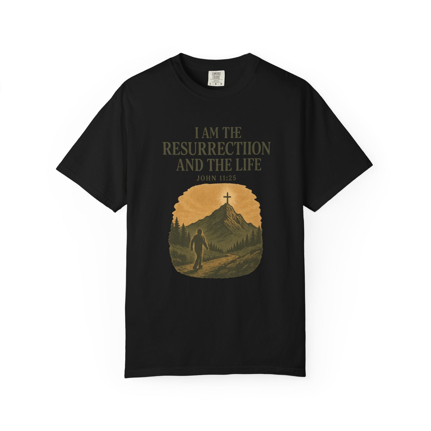 Comfort Colors "I Am the Resurrection" – John 11:25 Graphic T-Shirt