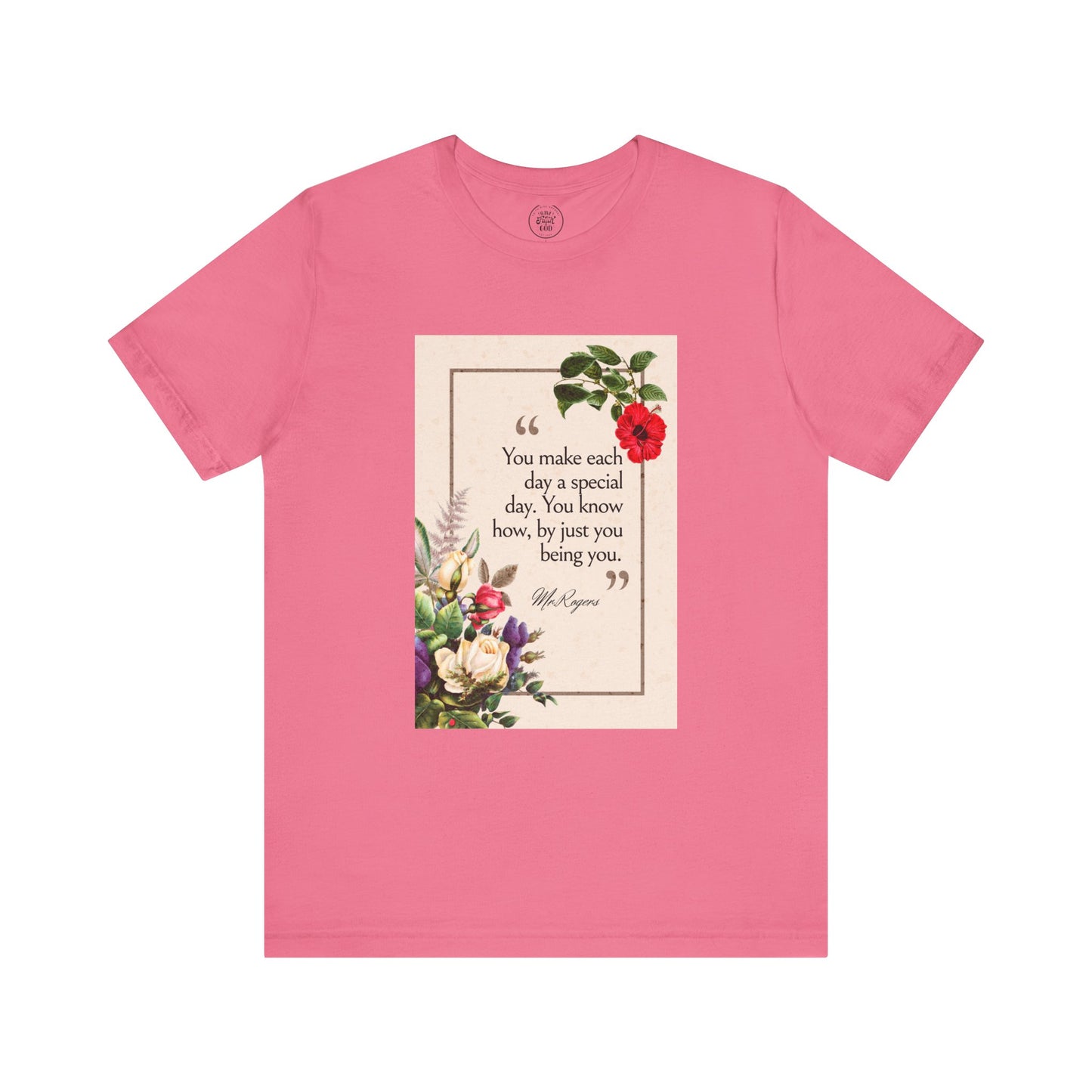 Inspirational Floral Tee - "You Make Each Day Special"