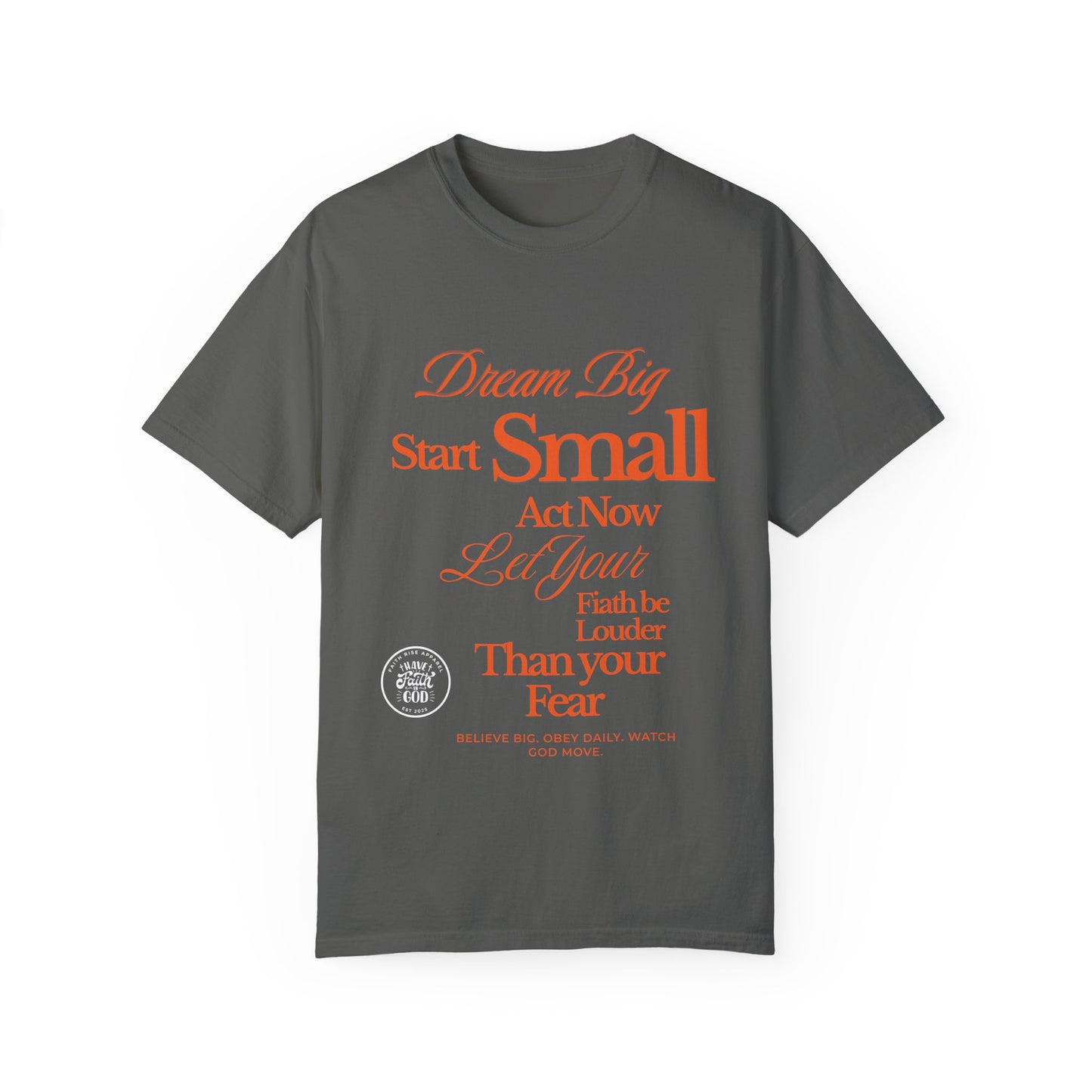 Comfort Colors "Dream Big, Start Small" Motivational Tee