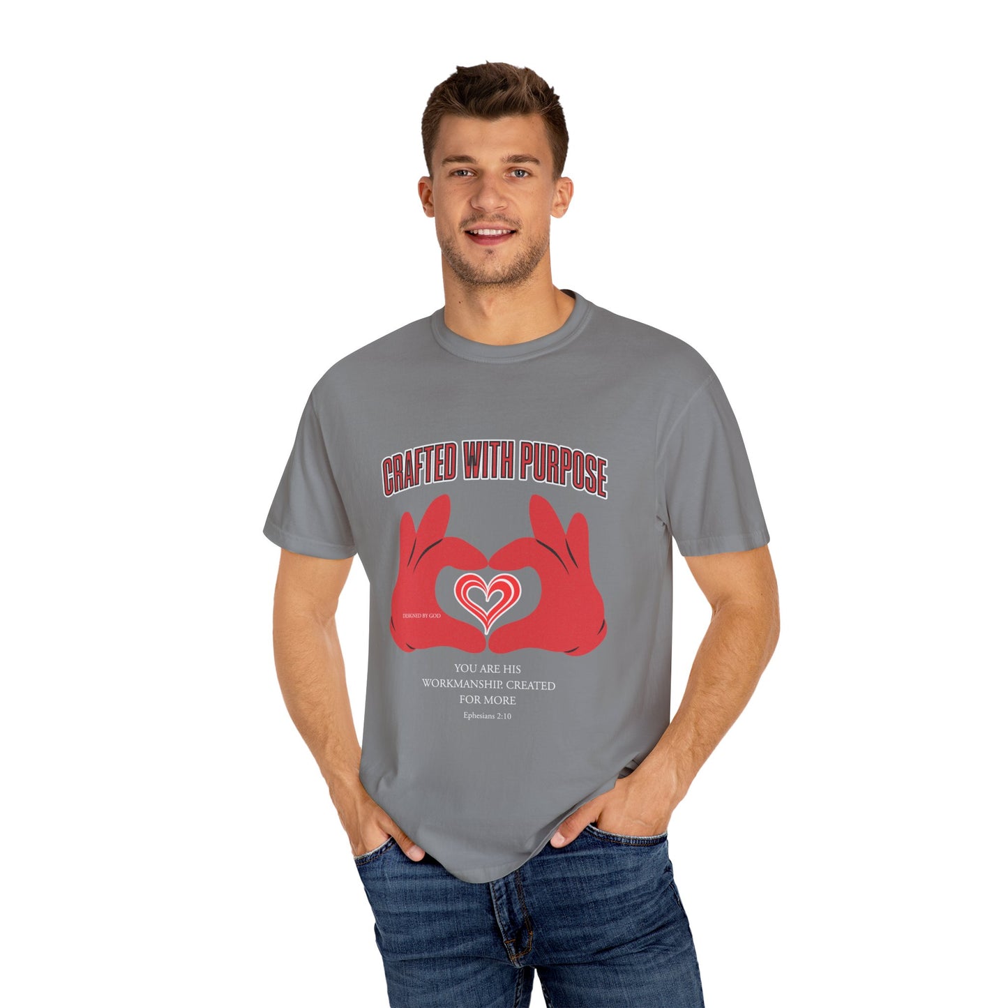 "You Are His Workmanship. Created for More" Ephesians 2:10 Graphic T-Shirt