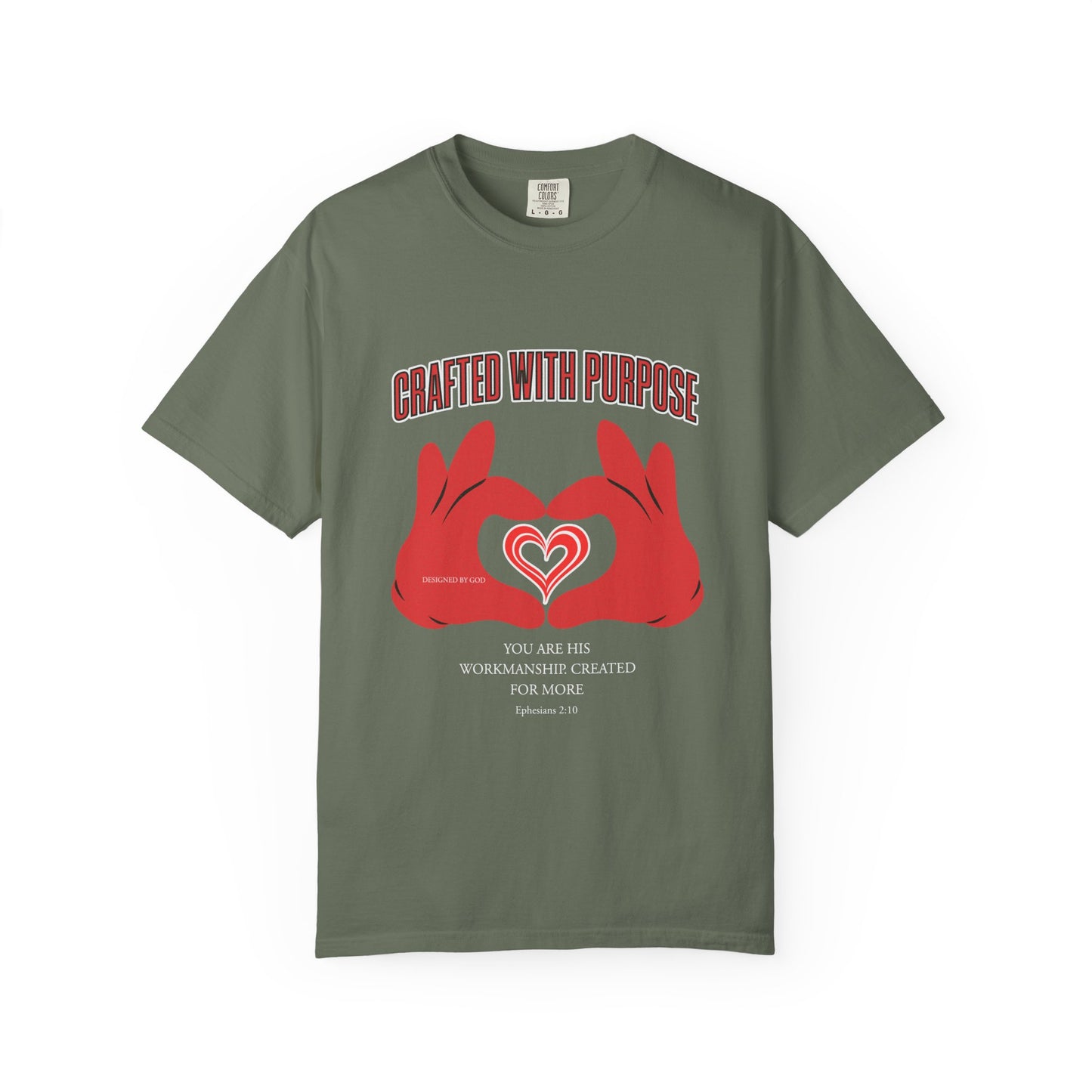 "You Are His Workmanship. Created for More" Ephesians 2:10 Graphic T-Shirt