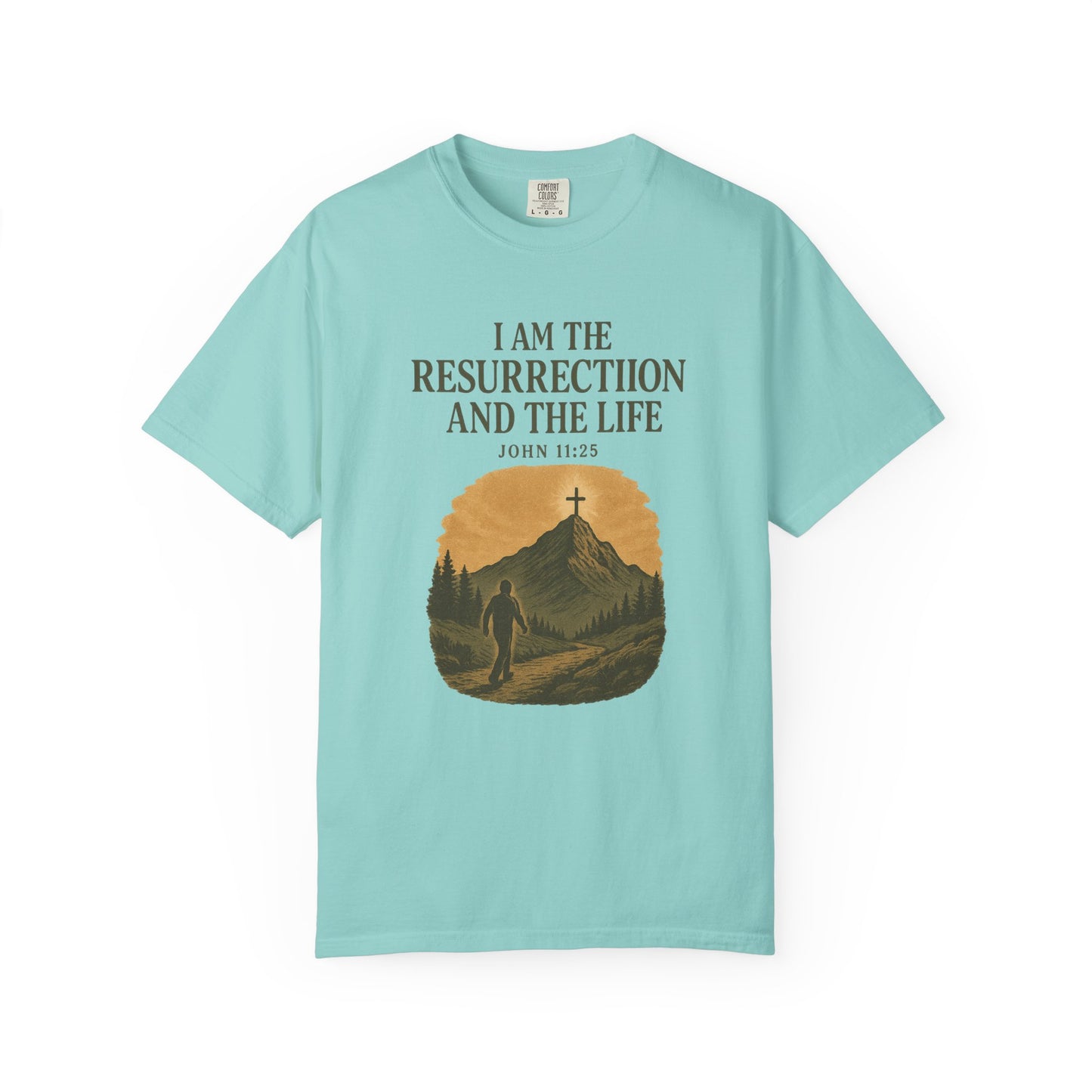 Comfort Colors "I Am the Resurrection" – John 11:25 Graphic T-Shirt