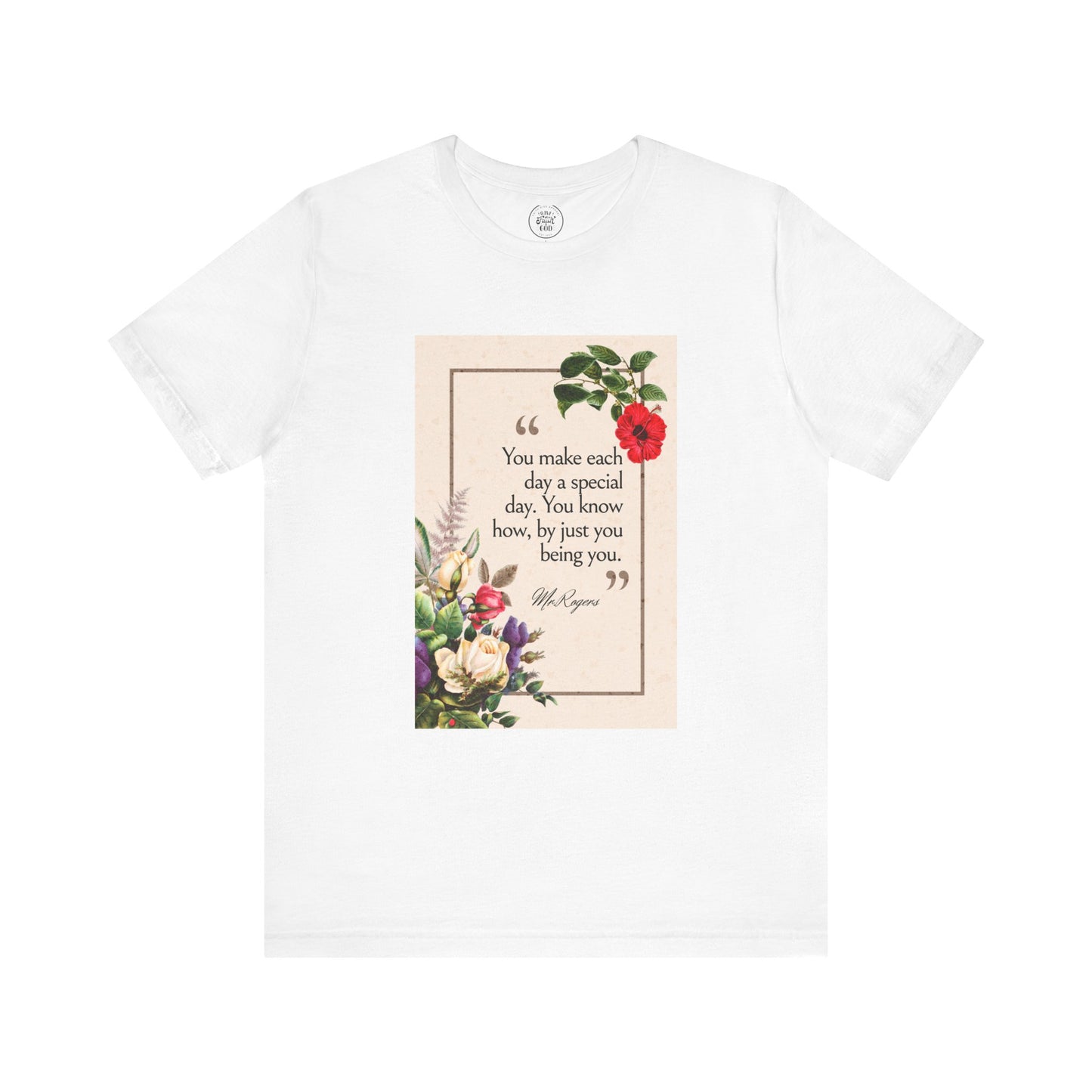 Inspirational Floral Tee - "You Make Each Day Special"