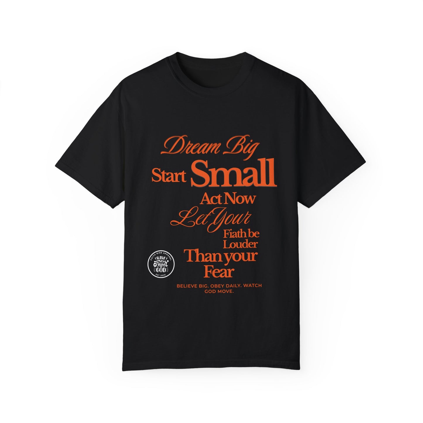 Comfort Colors "Dream Big, Start Small" Motivational Tee