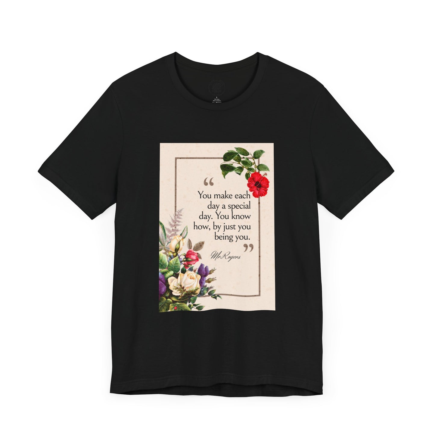 Inspirational Floral Tee - "You Make Each Day Special"