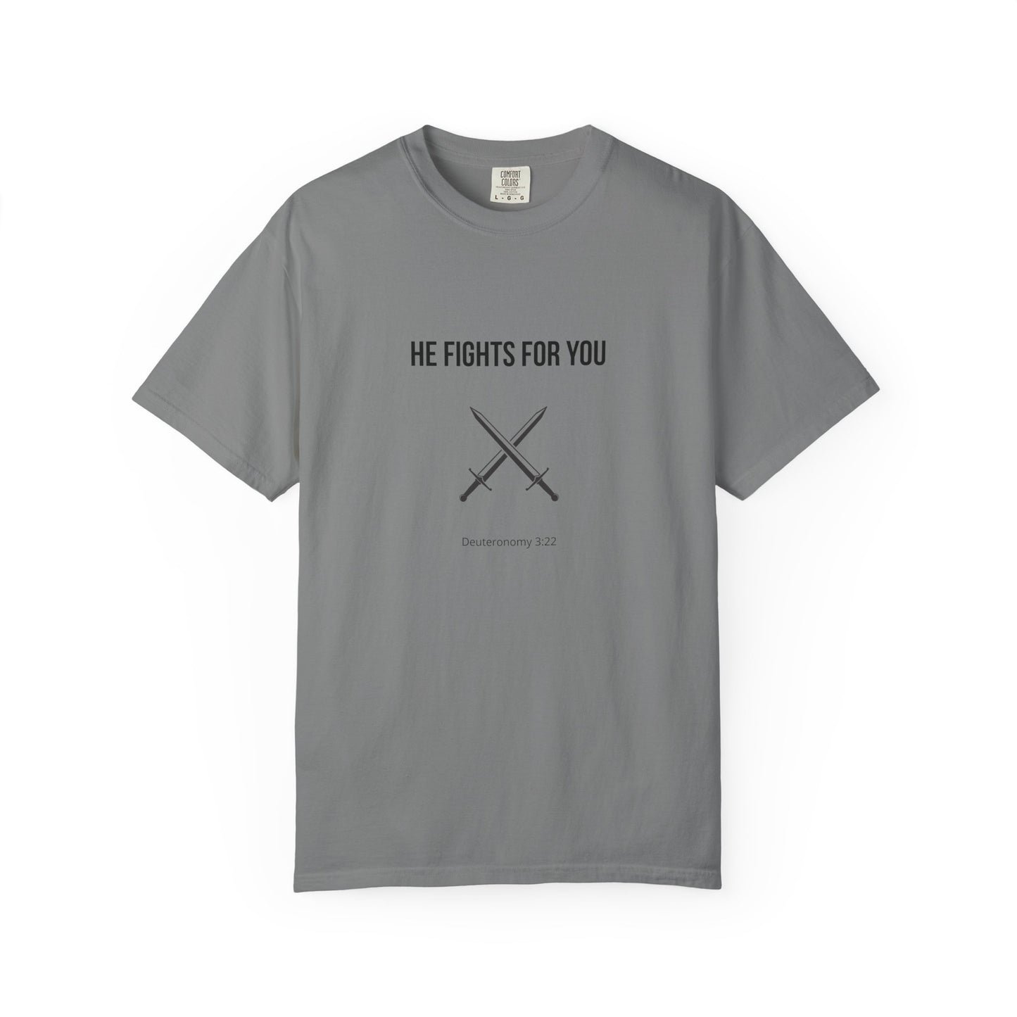 Comfort Colors "He Fights For You" – Deuteronomy 3:22 Graphic T-Shirt