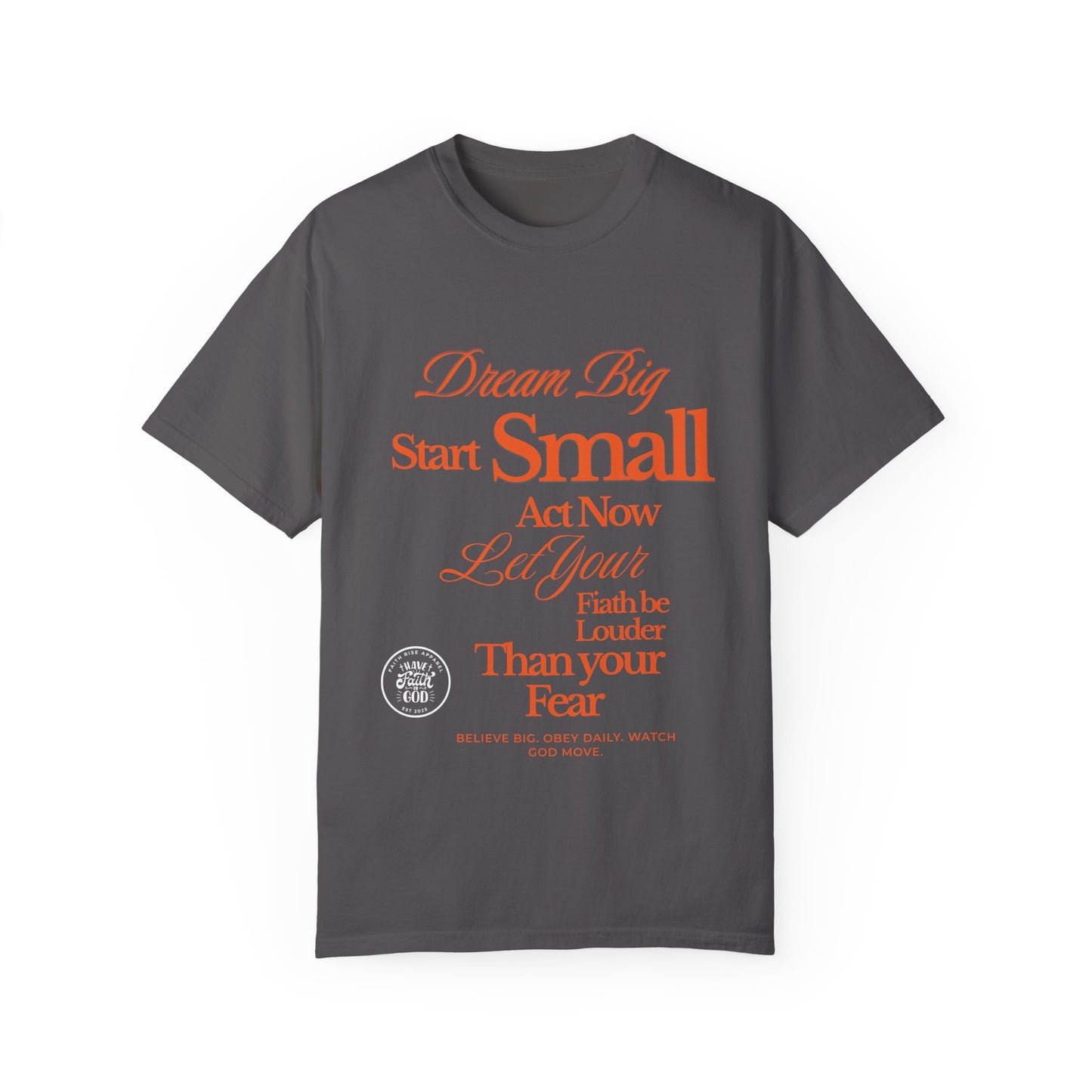 Comfort Colors "Dream Big, Start Small" Motivational Tee