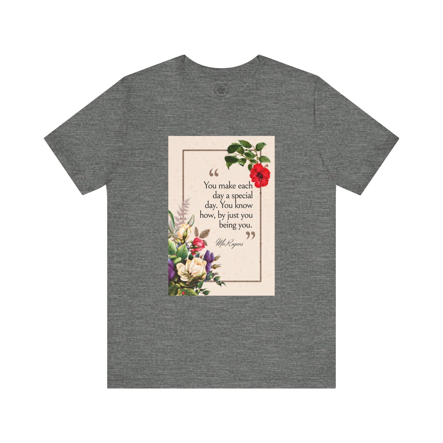 Inspirational Floral Tee - "You Make Each Day Special"