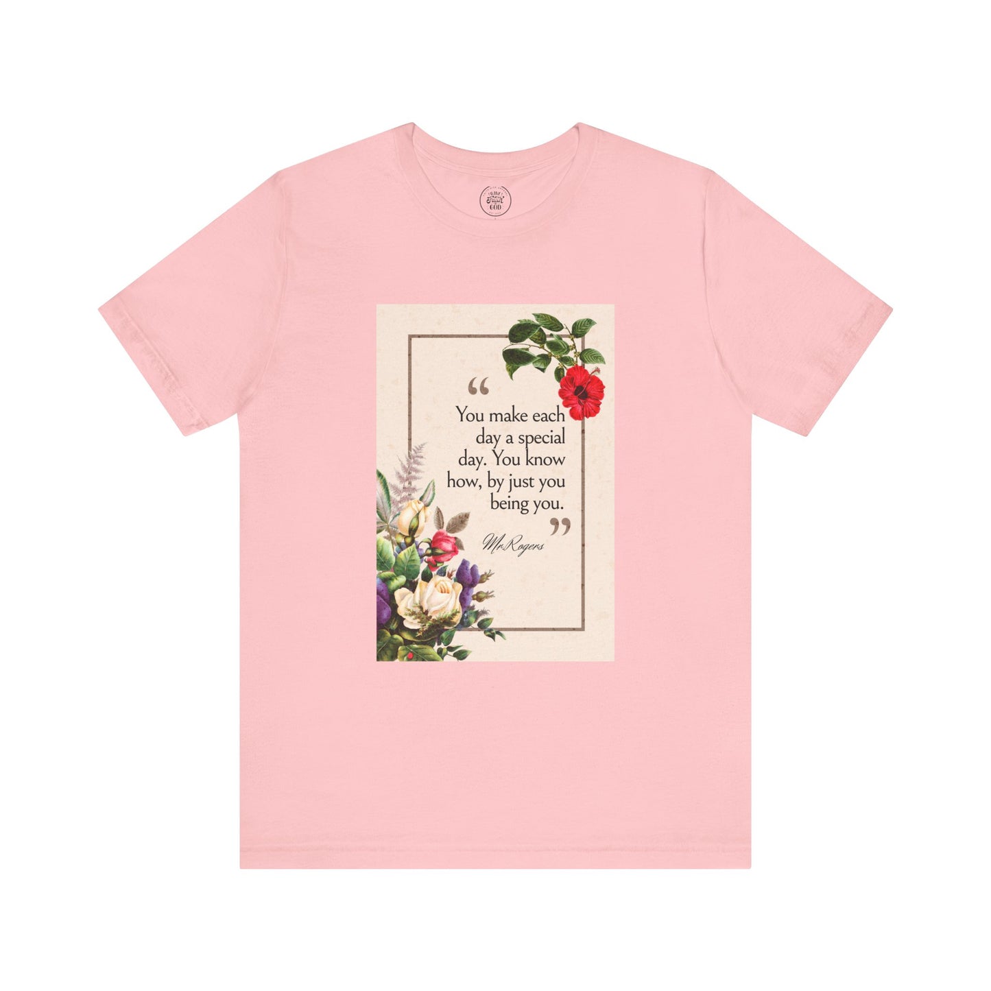 Inspirational Floral Tee - "You Make Each Day Special"