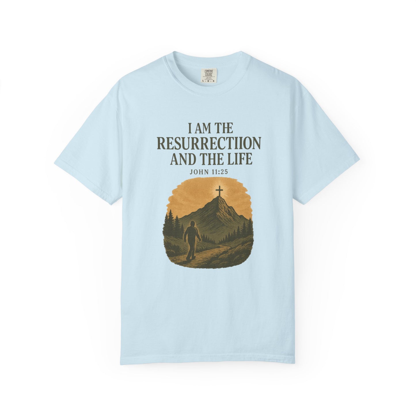 Comfort Colors "I Am the Resurrection" – John 11:25 Graphic T-Shirt