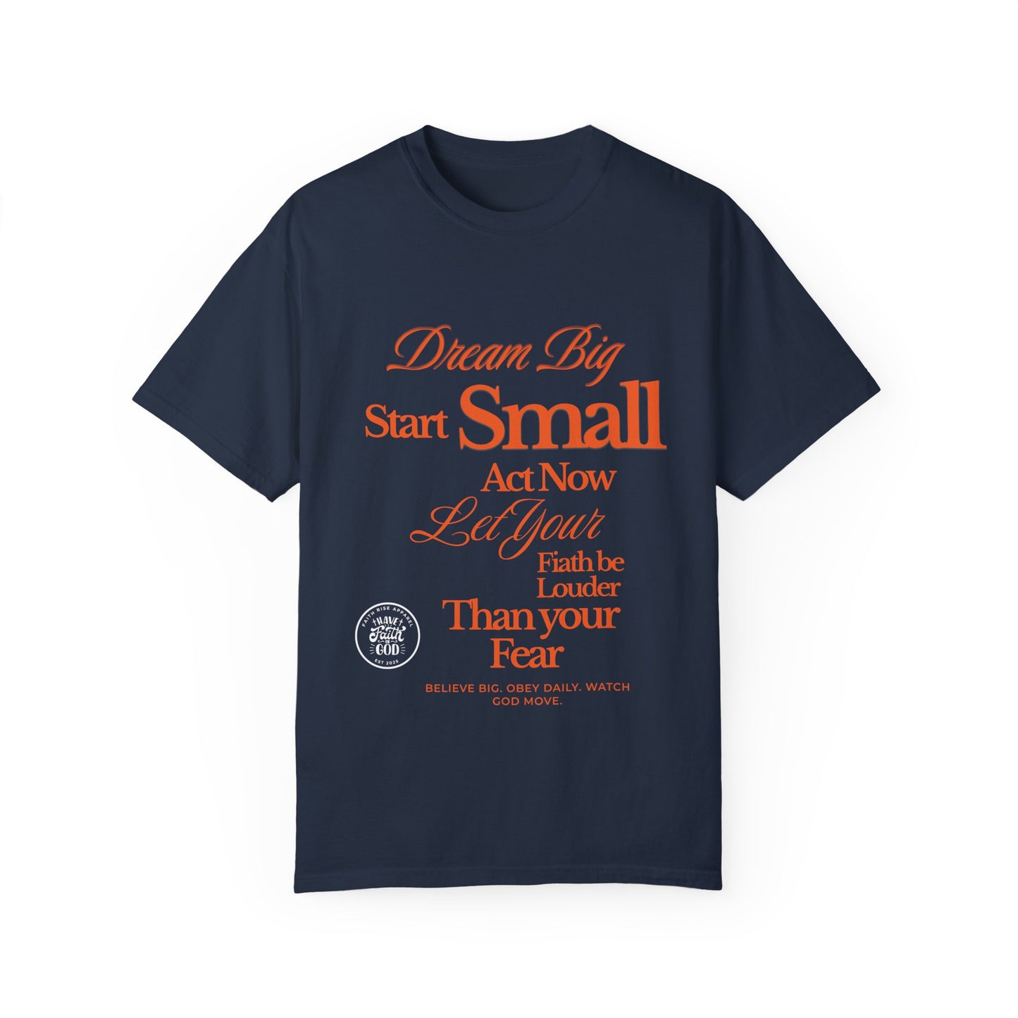 Comfort Colors "Dream Big, Start Small" Motivational Tee