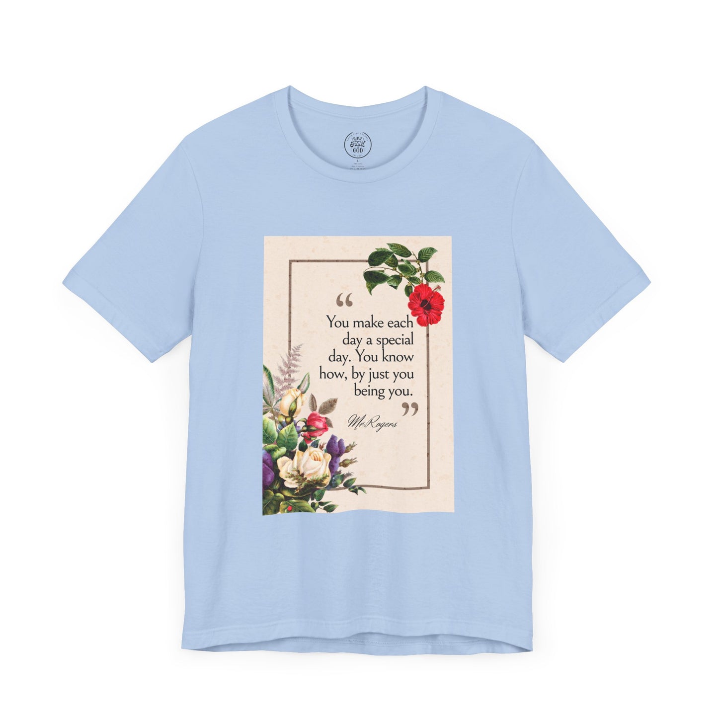 Inspirational Floral Tee - "You Make Each Day Special"