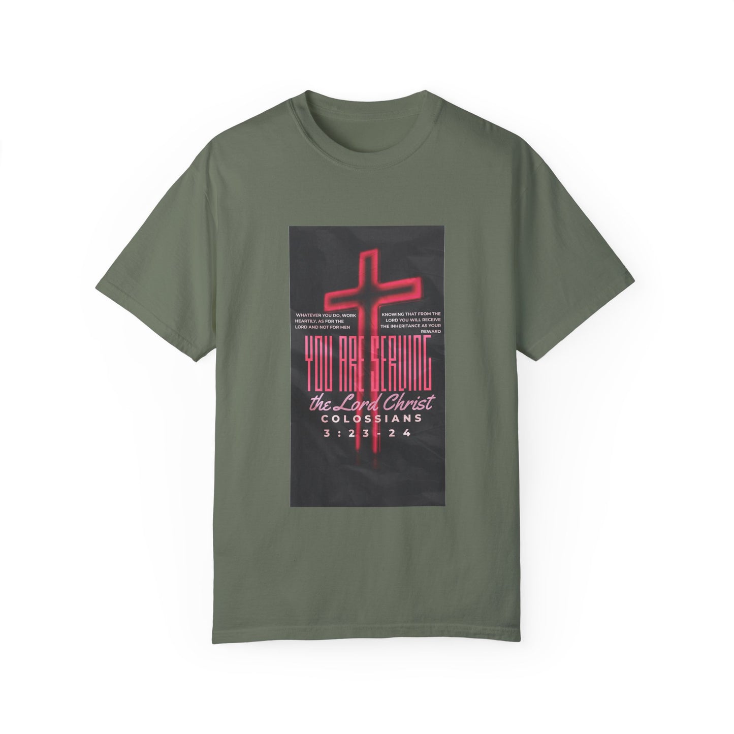 "Serving The Lord, Not Man" Colossians 3:23-24 Graphic-T Shirt