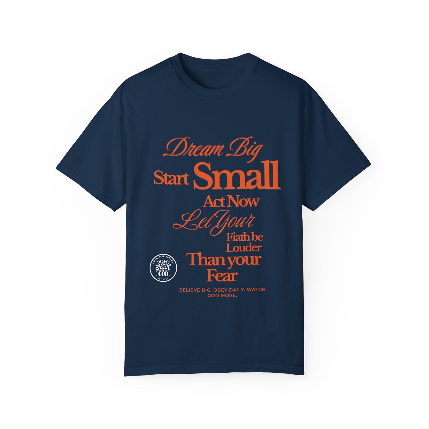 Comfort Colors "Dream Big, Start Small" Motivational Tee