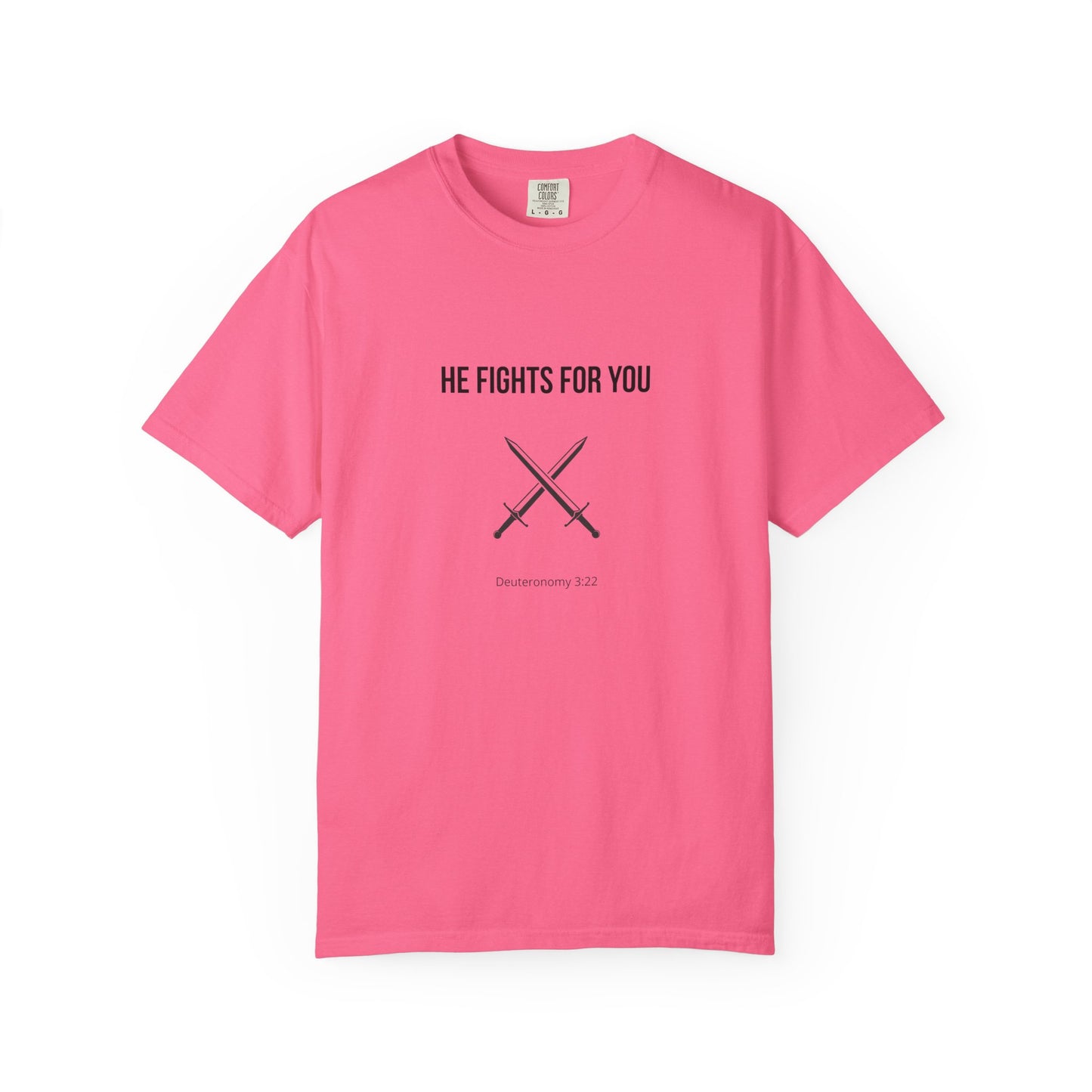 Comfort Colors "He Fights For You" – Deuteronomy 3:22 Graphic T-Shirt