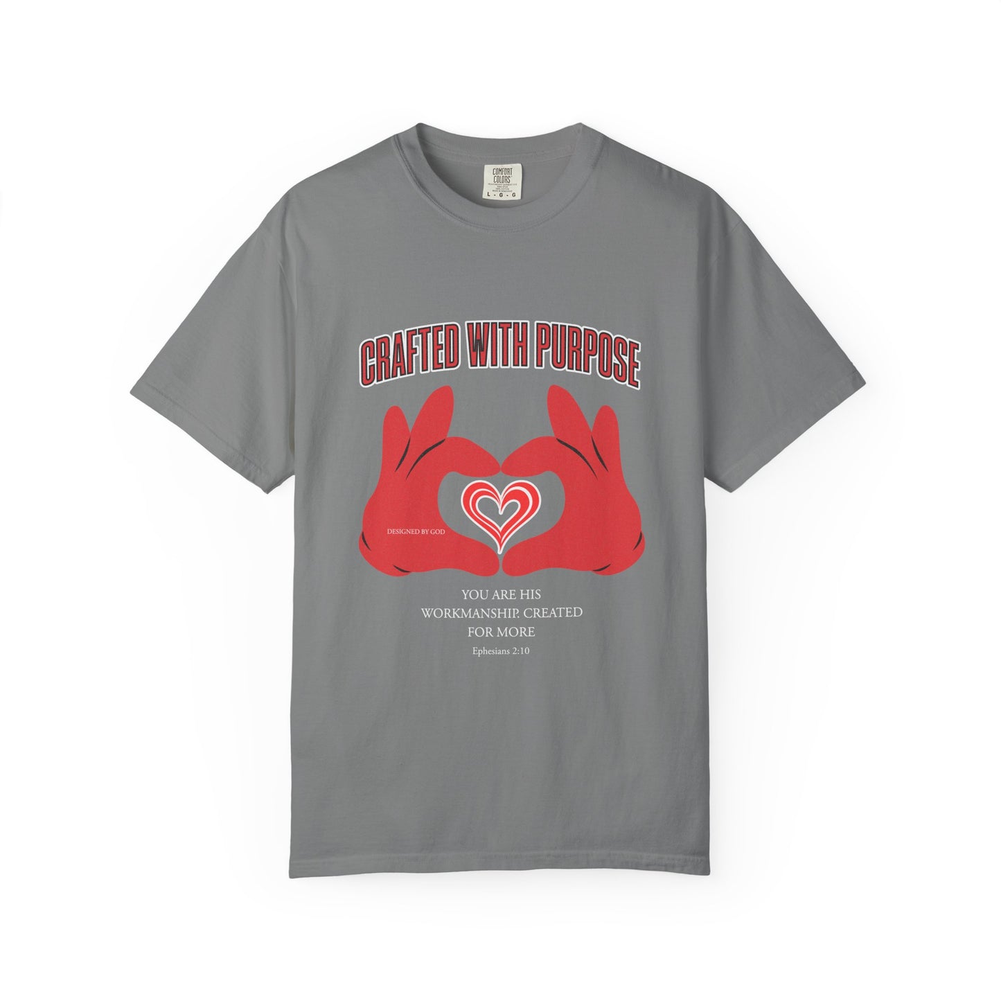 "You Are His Workmanship. Created for More" Ephesians 2:10 Graphic T-Shirt