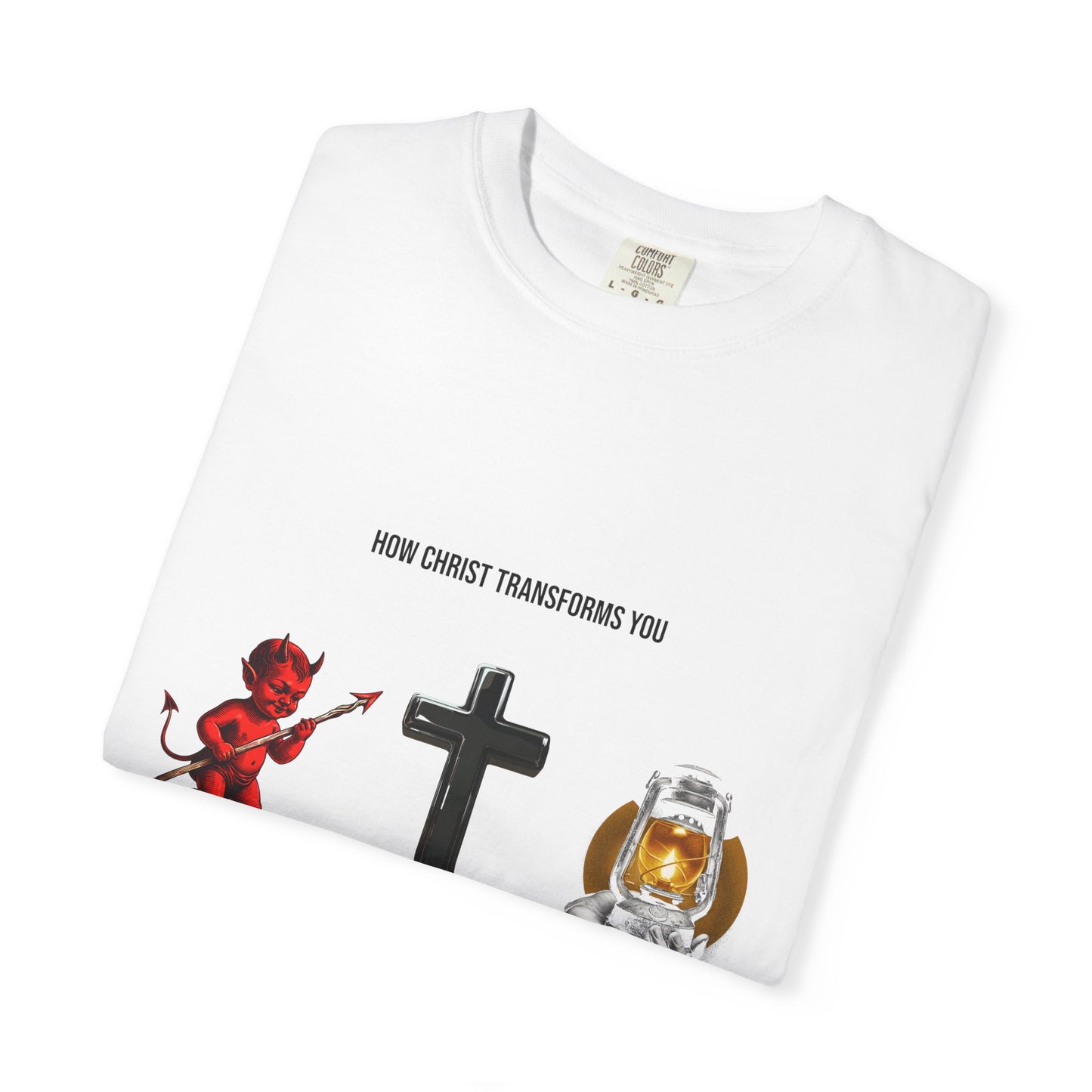 "How Christ Transforms You" - Graphic T-Shirt.