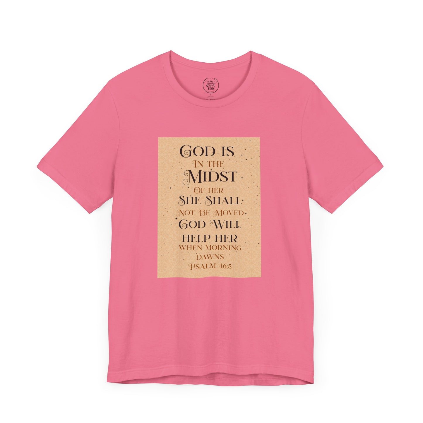 Psalm 46:5 "God Is In The Midst of Her" T-Shirt