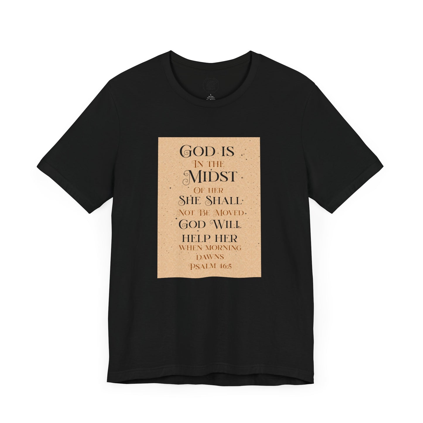 Psalm 46:5 "God Is In The Midst of Her" T-Shirt