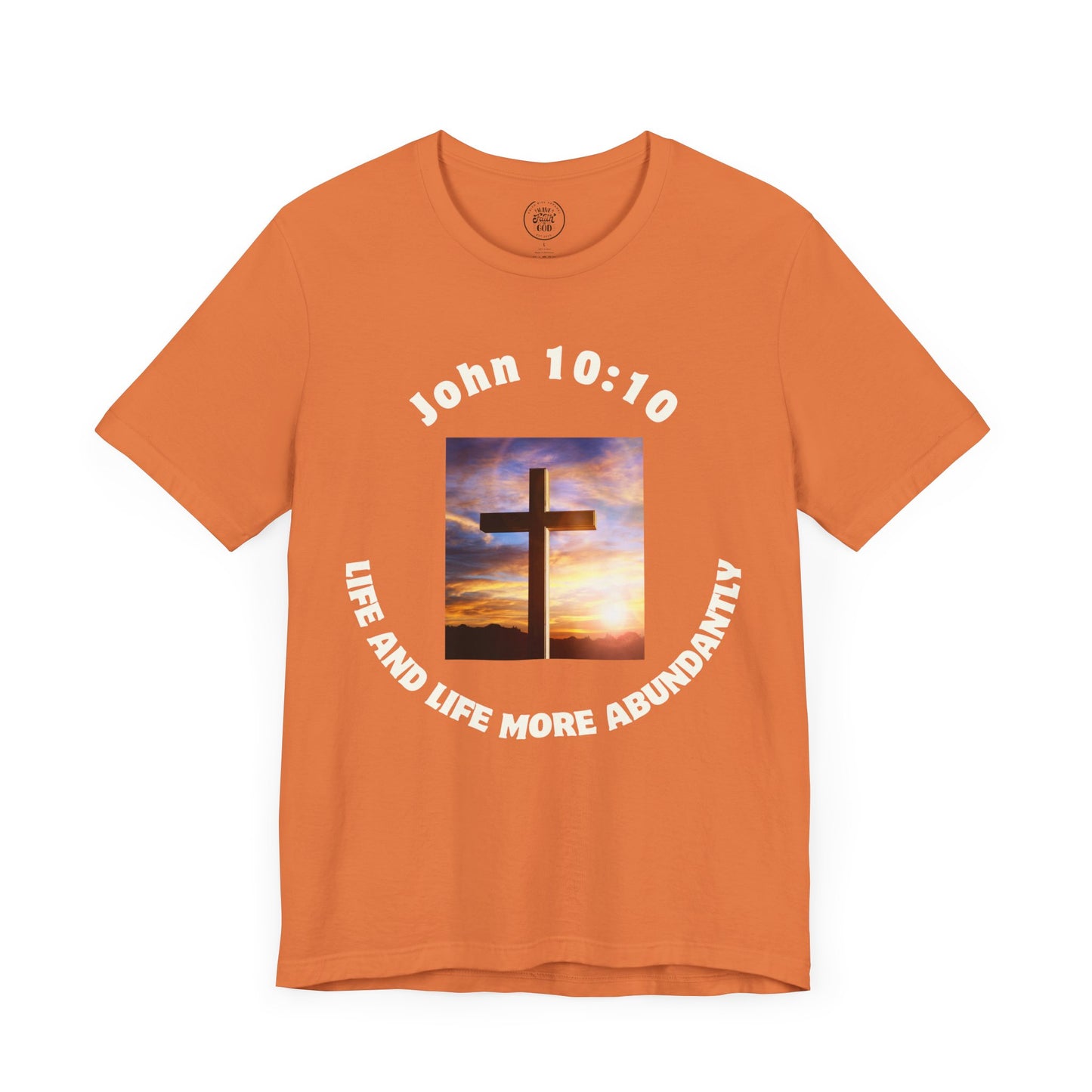 John 10:10 "Abundant Life" T-Shirt