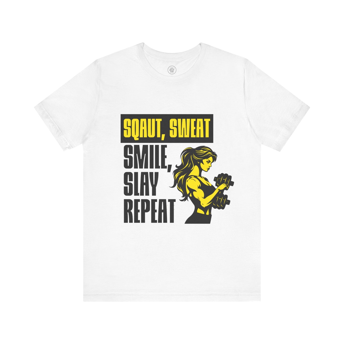 Smiles & Slay Reps Fitness Motivational Tee