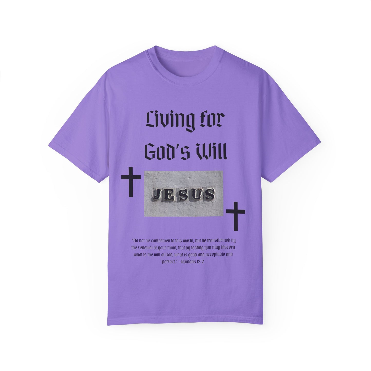Comfort Colors "Living for God's Will" Graphic T-Shirt