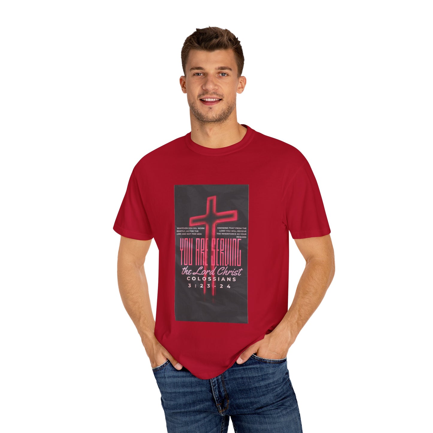 "Serving The Lord, Not Man" Colossians 3:23-24 Graphic-T Shirt