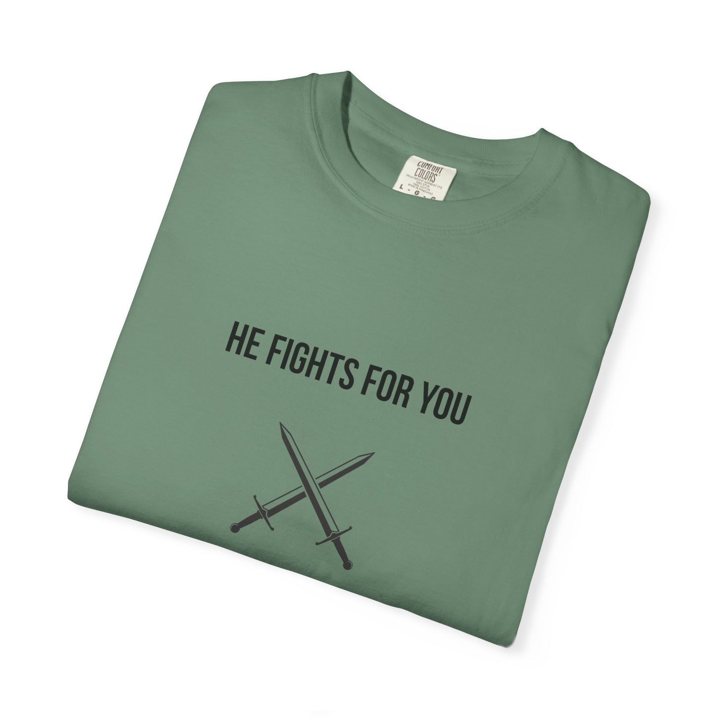 Comfort Colors "He Fights For You" – Deuteronomy 3:22 Graphic T-Shirt