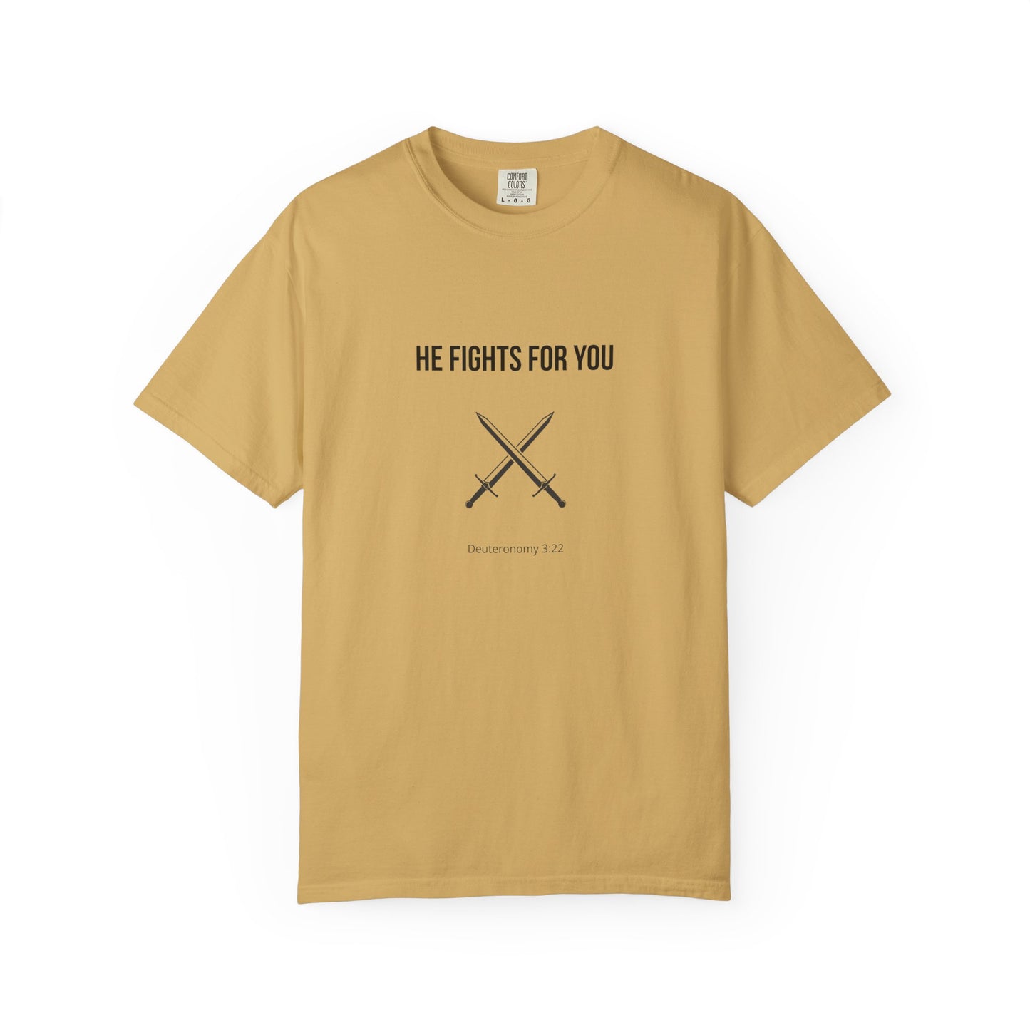 Comfort Colors "He Fights For You" – Deuteronomy 3:22 Graphic T-Shirt