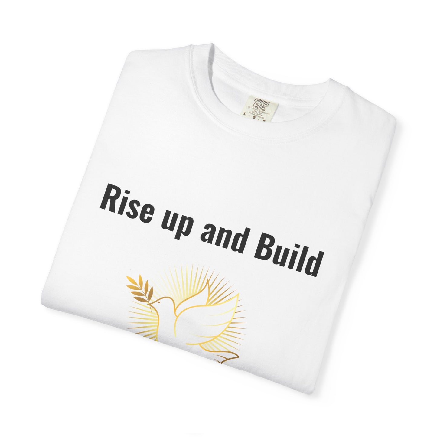Comfort Colors "Rise Up and Build" – Nehemiah 2:18 Graphic T-Shirt