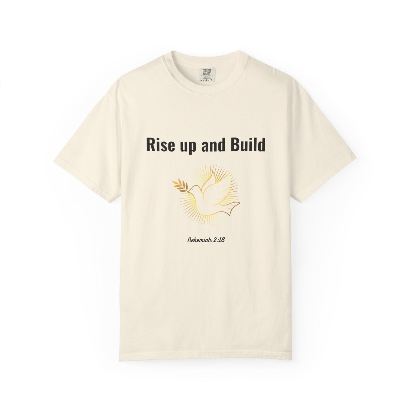 Comfort Colors "Rise Up and Build" – Nehemiah 2:18 Graphic T-Shirt