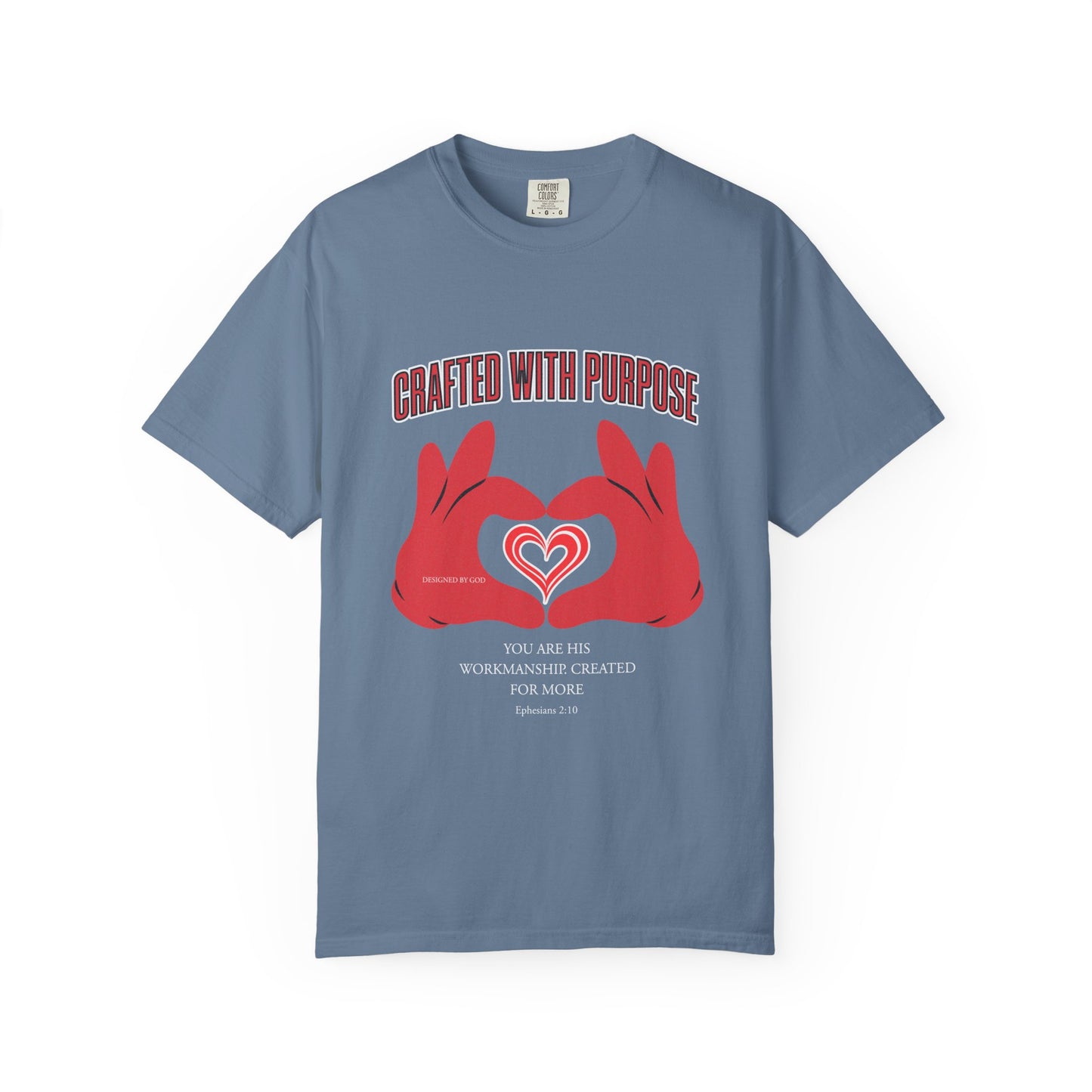 "You Are His Workmanship. Created for More" Ephesians 2:10 Graphic T-Shirt