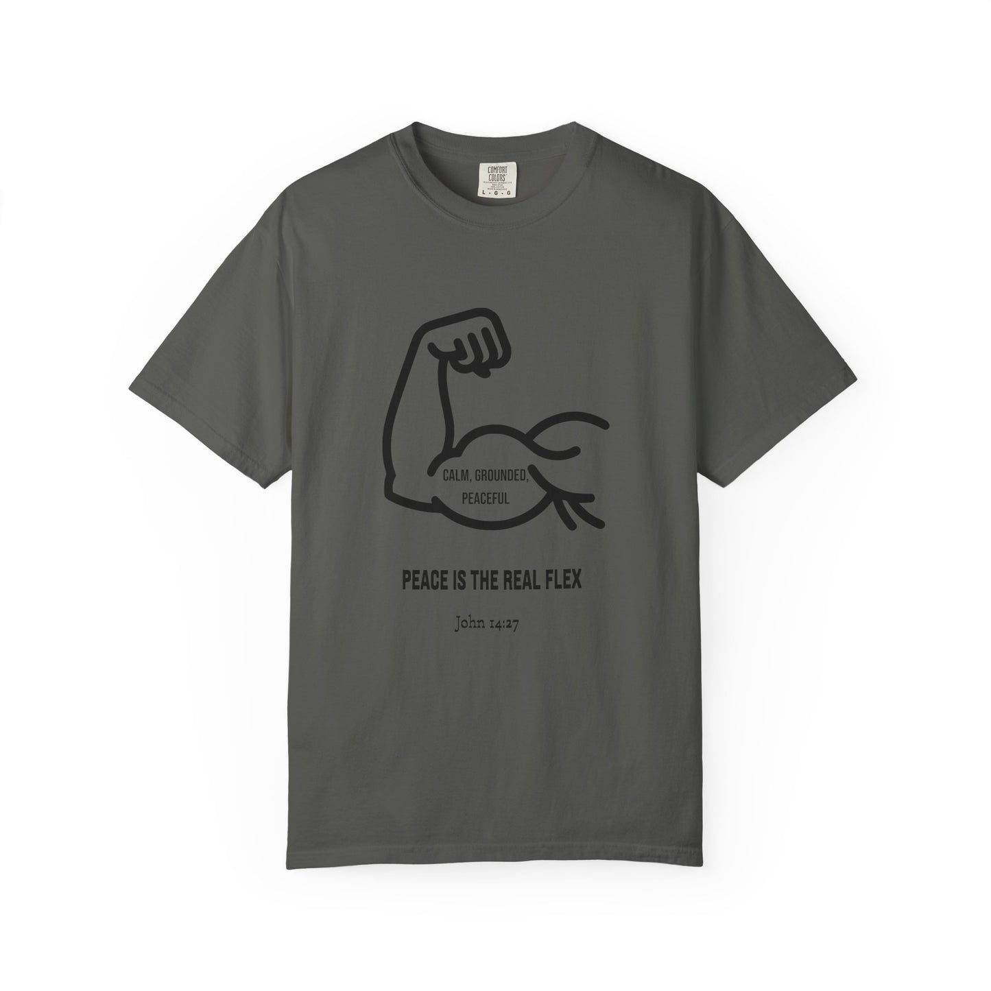 "Peace Is The Real Flex" -John 14:27 Graphic T-Shirt