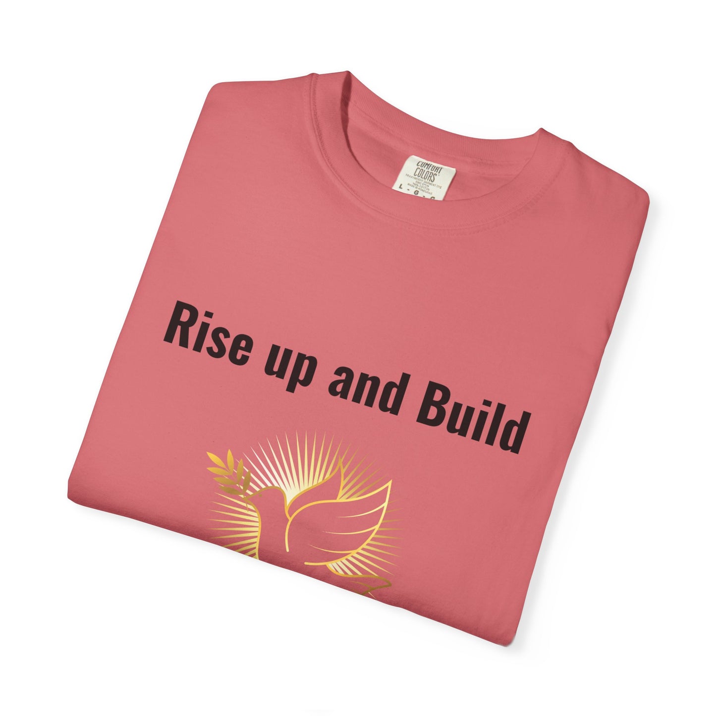 Comfort Colors "Rise Up and Build" – Nehemiah 2:18 Graphic T-Shirt