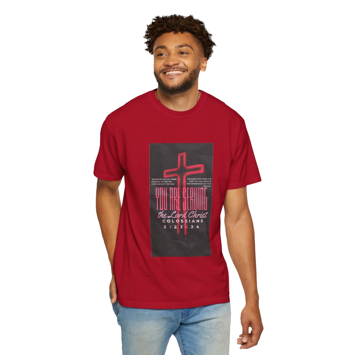 "Serving The Lord, Not Man" Colossians 3:23-24 Graphic-T Shirt