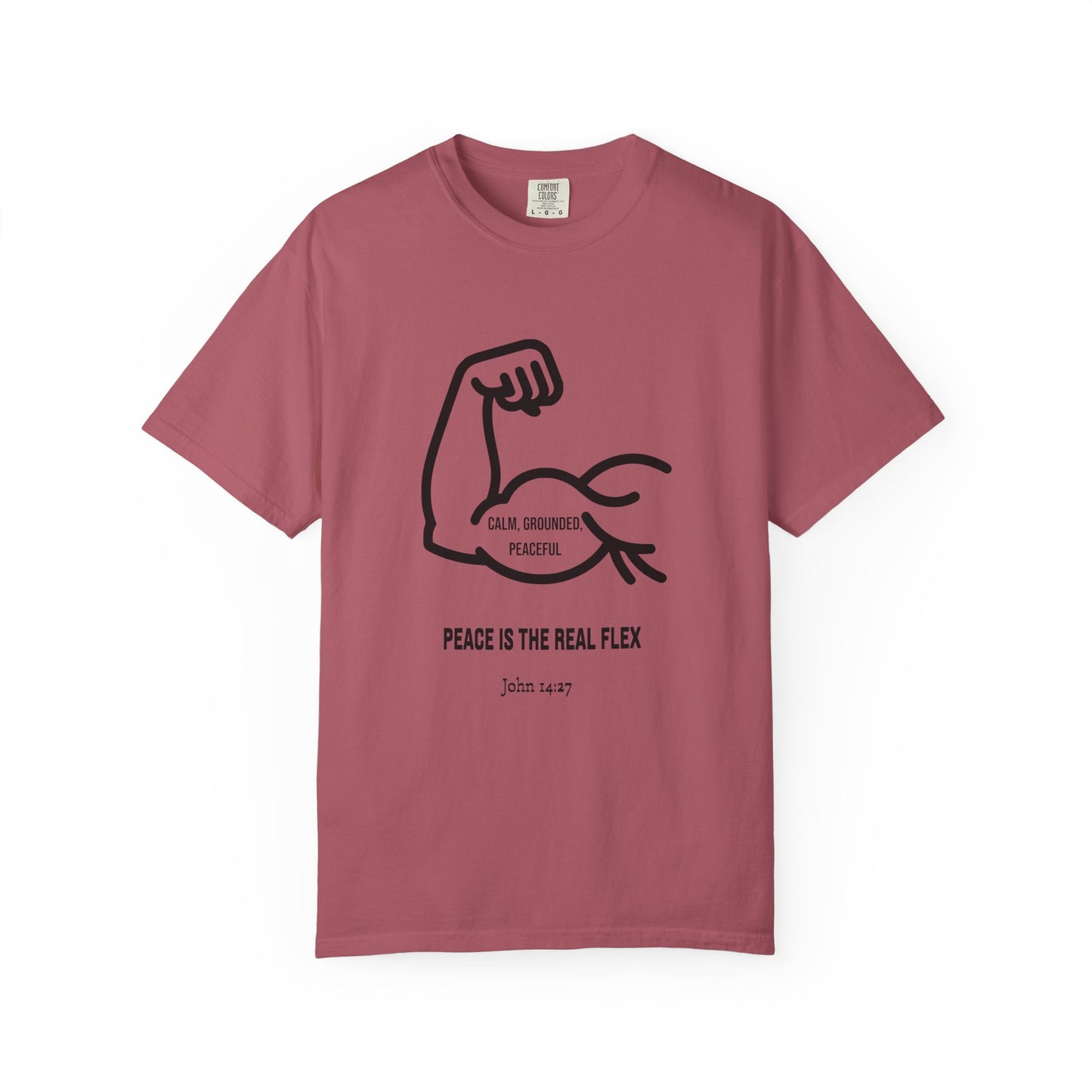 "Peace Is The Real Flex" -John 14:27 Graphic T-Shirt