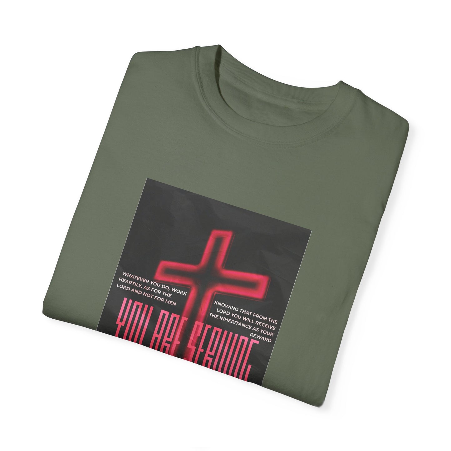 "Serving The Lord, Not Man" Colossians 3:23-24 Graphic-T Shirt