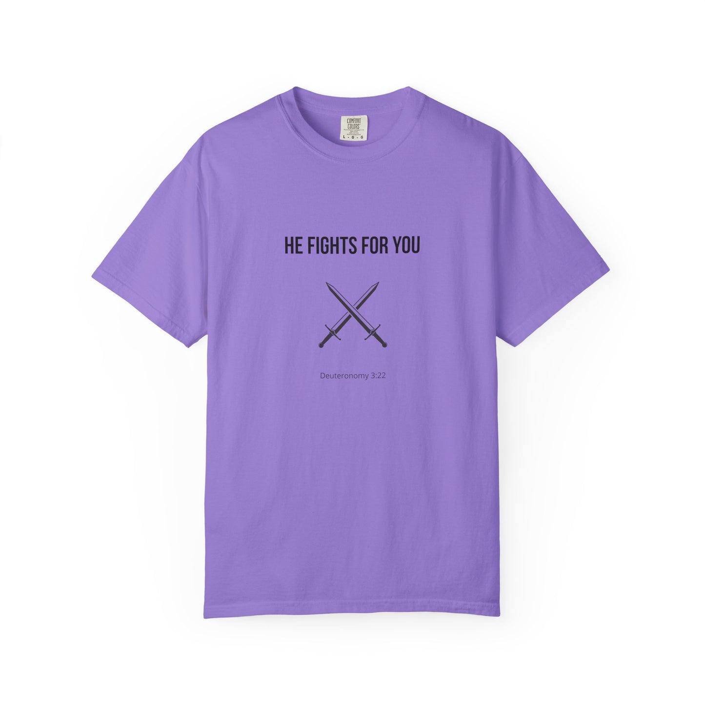 Comfort Colors "He Fights For You" – Deuteronomy 3:22 Graphic T-Shirt