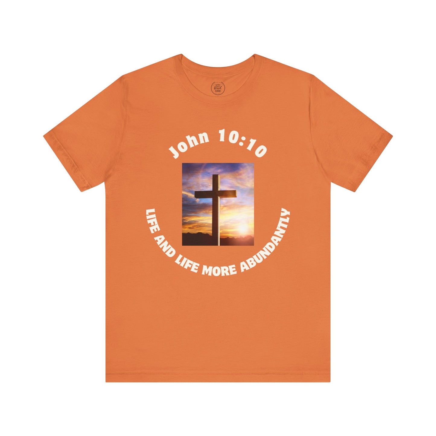 John 10:10 "Abundant Life" T-Shirt