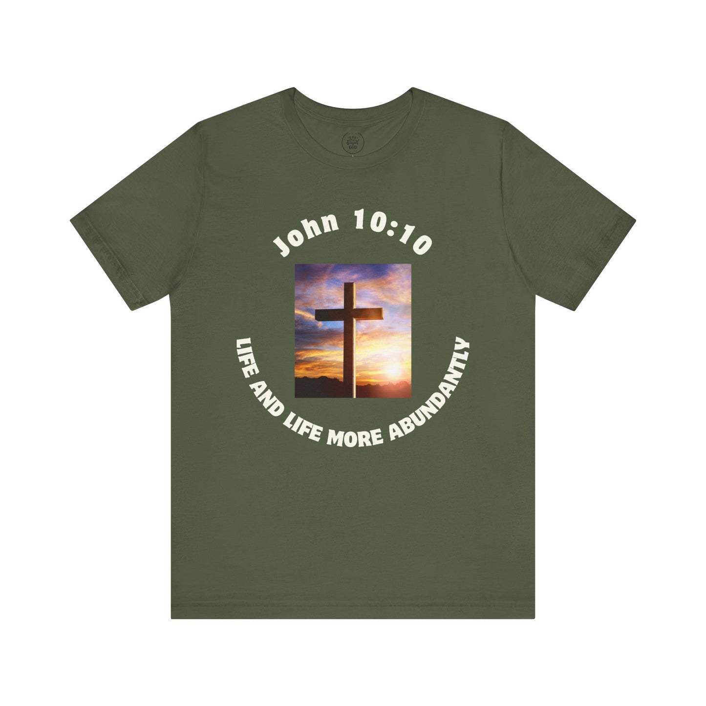 John 10:10 "Abundant Life" T-Shirt