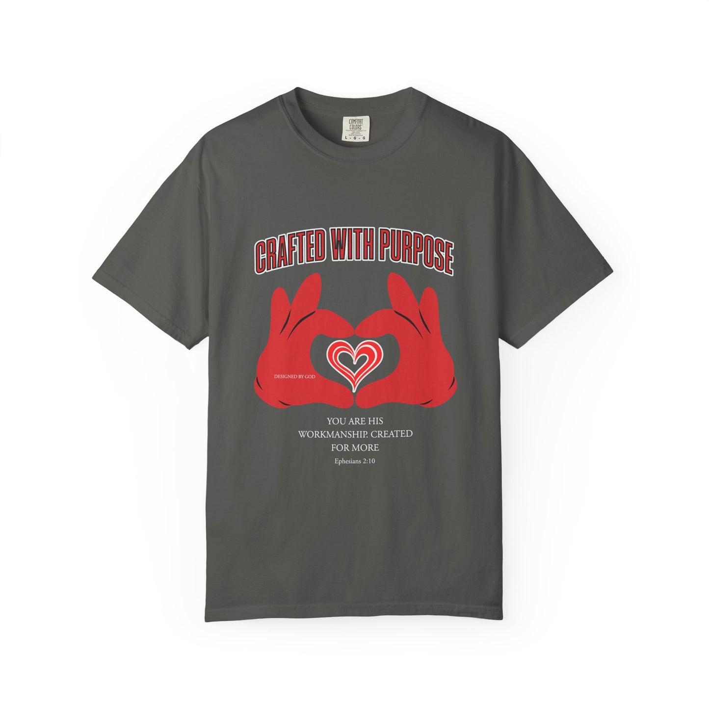 "You Are His Workmanship. Created for More" Ephesians 2:10 Graphic T-Shirt