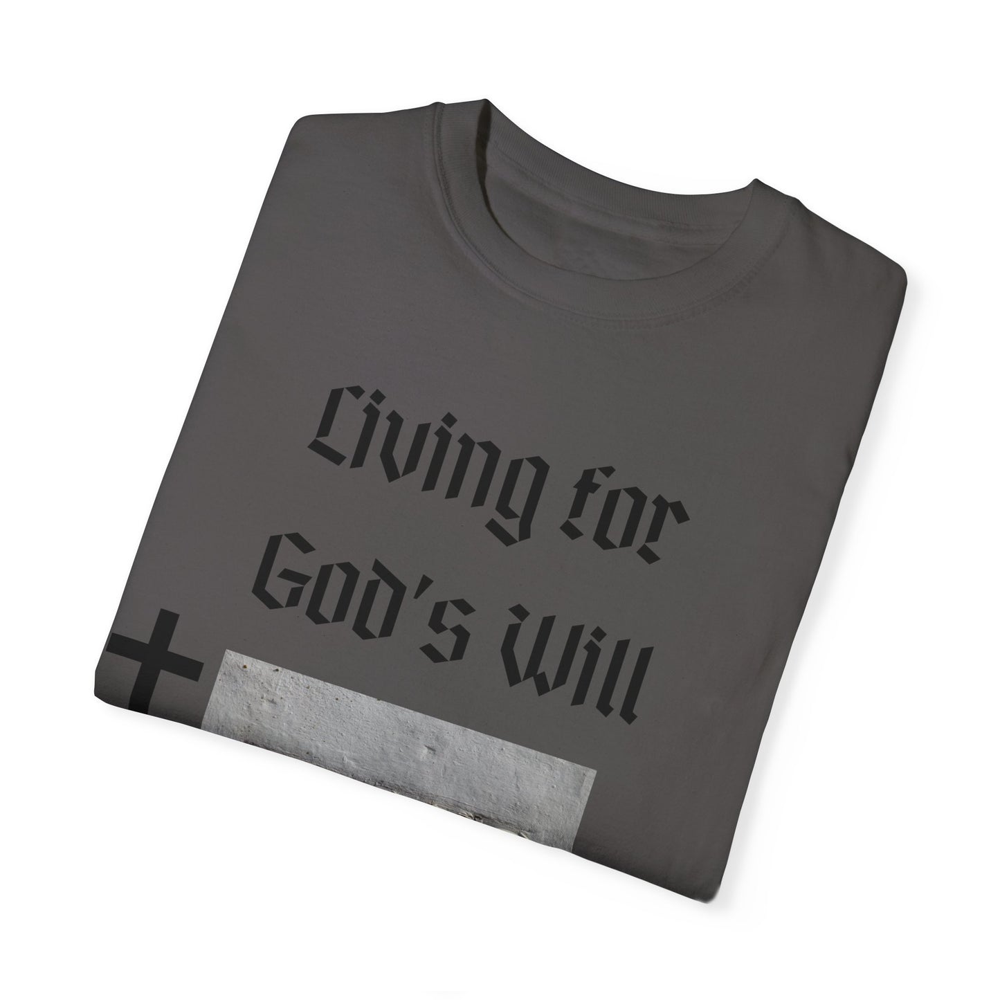 Comfort Colors "Living for God's Will" Graphic T-Shirt