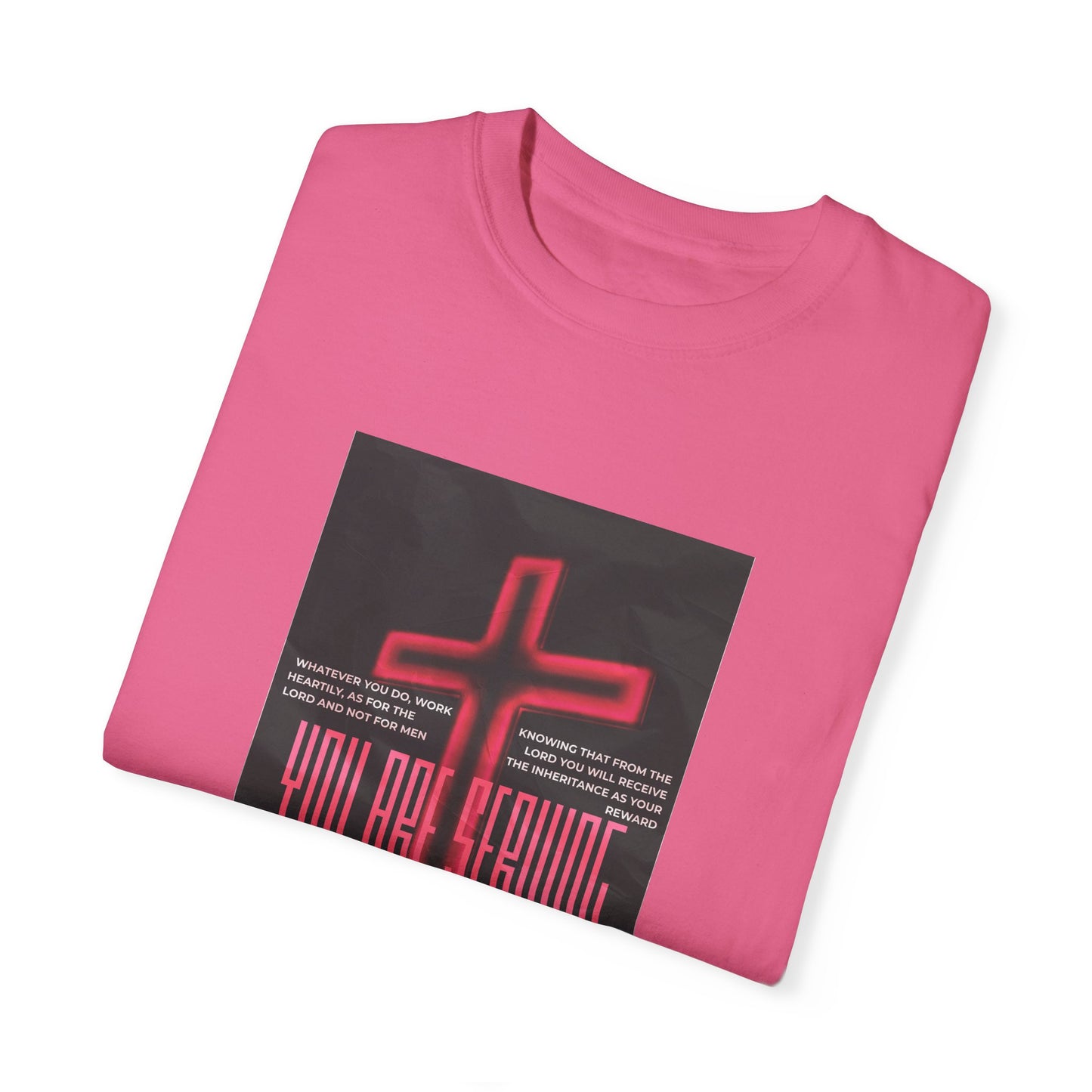 "Serving The Lord, Not Man" Colossians 3:23-24 Graphic-T Shirt