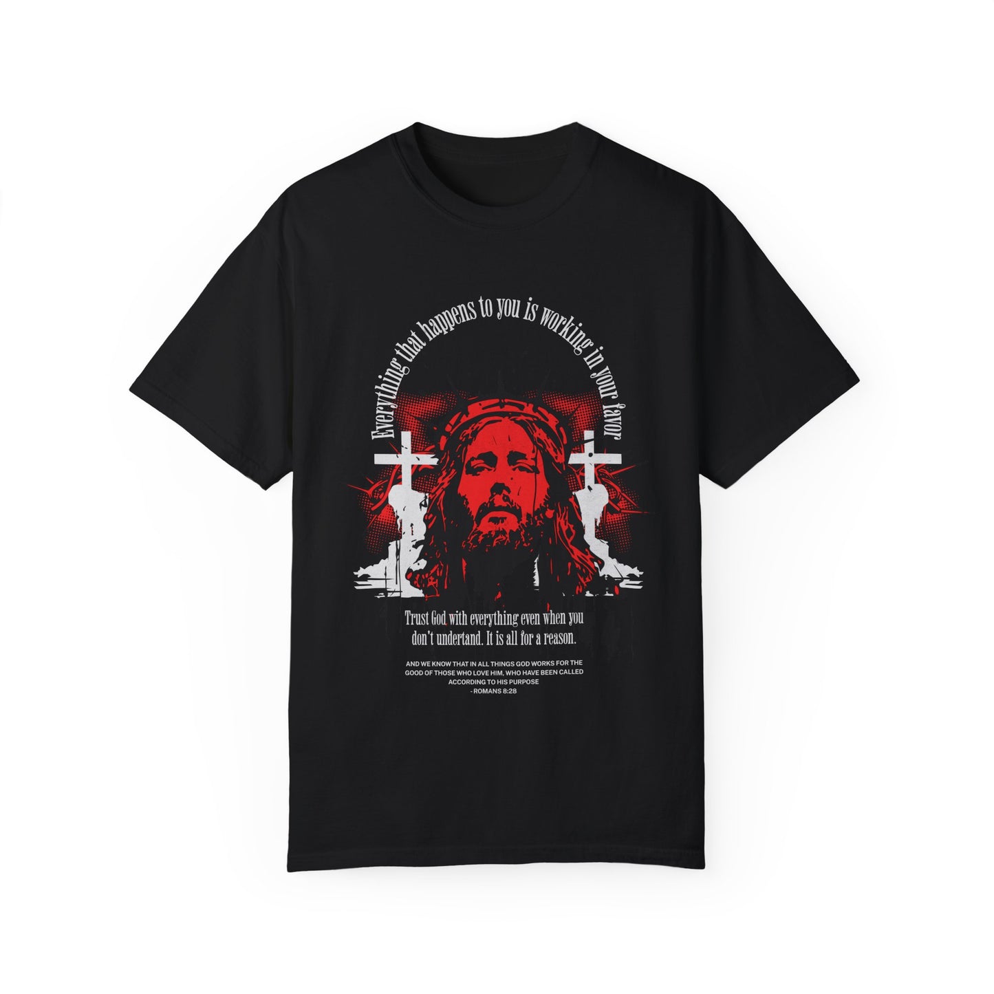 Romans 8:28 Faith Tee