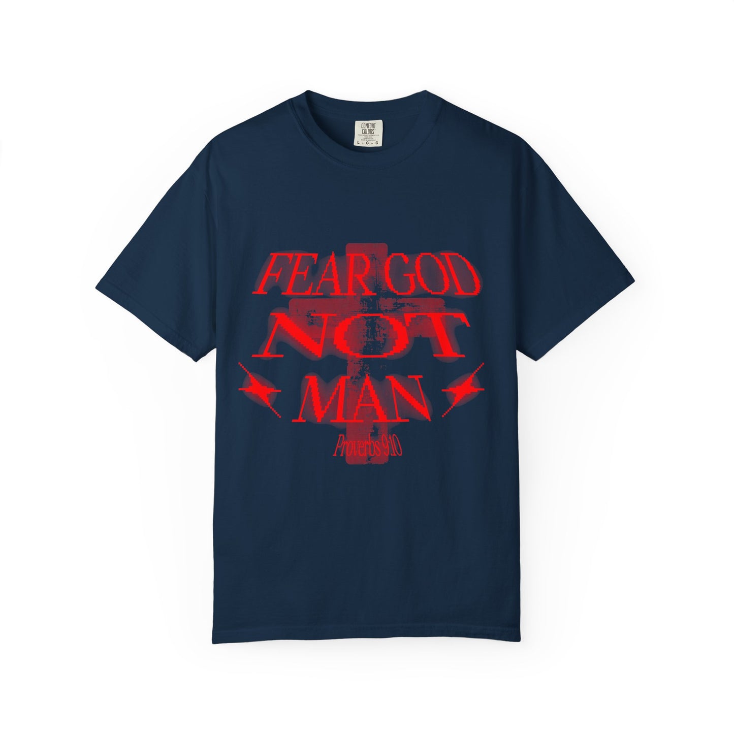 Fear God Not Man T-Shirt — Comfort Colors Christian Faith Graphic Tee