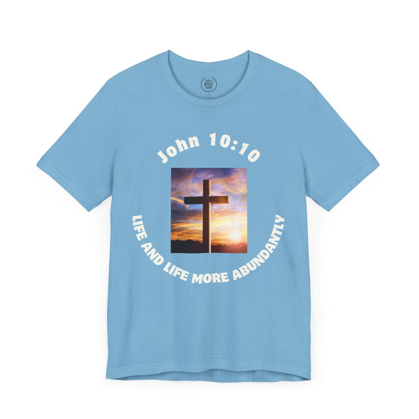 John 10:10 "Abundant Life" T-Shirt