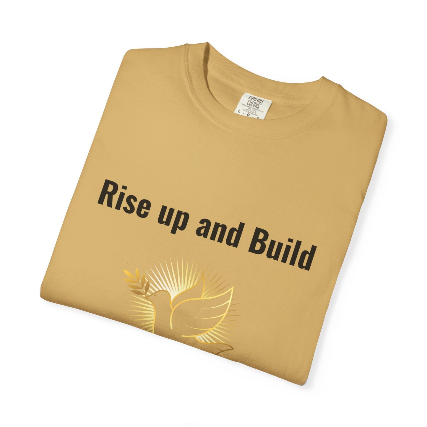 Comfort Colors "Rise Up and Build" – Nehemiah 2:18 Graphic T-Shirt
