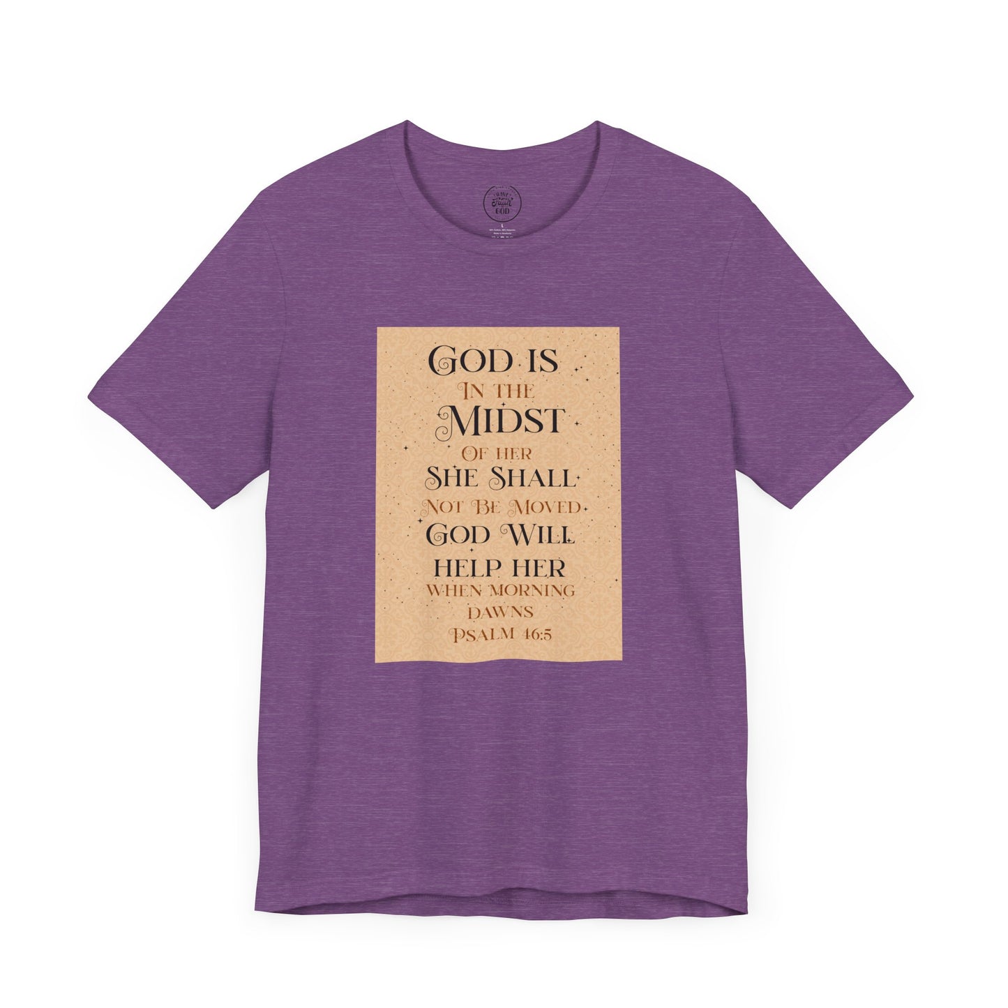 Psalm 46:5 "God Is In The Midst of Her" T-Shirt