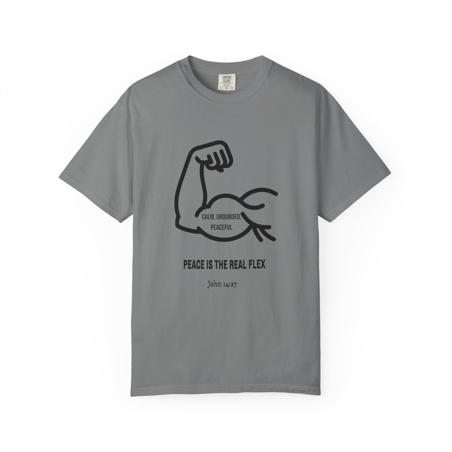"Peace Is The Real Flex" -John 14:27 Graphic T-Shirt